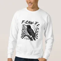F-Caw-F Halloween Bird Sweatshirt
