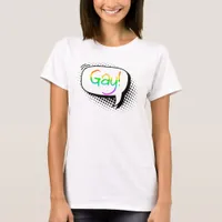 Gay Speech Bubble T-Shirt