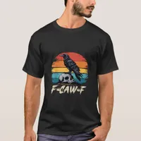 Humor F-Caw-F Gothic Funny Crow Essential Retro St T-Shirt