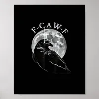 Crow F-Caw-F Funny Bird Moon Gothic Adult Humor Cr Poster