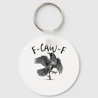 F-Caw-F Funny Raven Crow Spooky Season Creative Ca Keychain