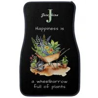 Garden Wheelbarrow of Plants Humorous Quote Custom Car Floor Mat