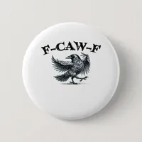 F-Caw-F Retro Style Button