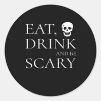 Eat Drink And Be Scary Halloween Party Novelty Sku Classic Round Sticker
