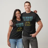Not My Problem Sarcastic T-Shirt