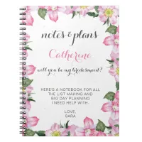 floral will you be my bridesmaid notebook