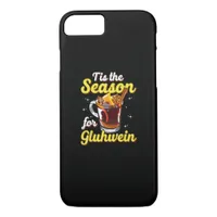 Tis The Season For Gluhwein Spiced Mulled Wine Lov iPhone 8/7 Case