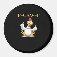 F-Caw-F Funny Chicken Retro Classic Magnet