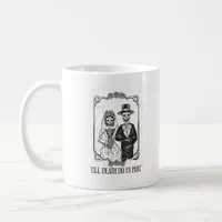 Till Death Do Us Part Skeleton Wedding Couple – Coffee Mug