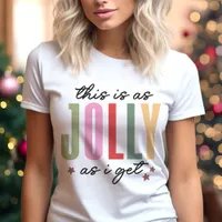 This Is As Jolly As I Get Funny Christmas Tri-Blend Shirt