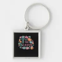 Tis The Season Funny Trendy Keychain