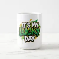 It's My Lucky Day St. Patrick's Day Coffee Mug