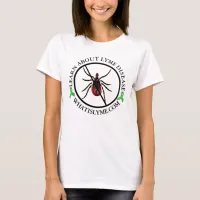 Anti Tick Lyme Disease Awareness Shirt