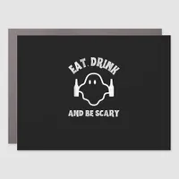 Eat Drink And Be Scary Halloween Party Funny Ghost Car Magnet