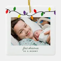 Mommy's First Christmas Colorful String Lights Ceramic Ornament