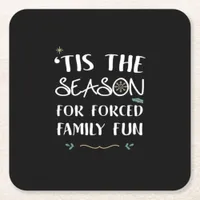 Tis The Season For Forced Essential Minimal Style Square Paper Coaster