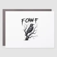 F-Caw-F Funny Raven Crow Spooky Season Halloween V Car Magnet