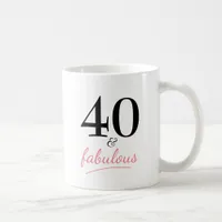 40 and Fabulous 40th Birthday Gift Mug