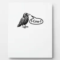F-Caw-F Funny Crow Raven Pun F-Off Subtle F-Bomb Plaque