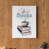 Vintage Books and Coffee is All I Need   Canvas Print