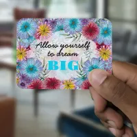 Allow Yourself To Dream Big Dreamscape Garden  Magnet