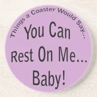 You Can Rest On Me...Baby Lt. Coaster