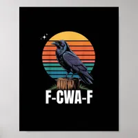 Funny Retro F-Caw-F Bird Crow Crow Bird  Poster