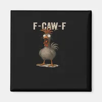 F-Caw-F Chicken Retro Classic Magnet