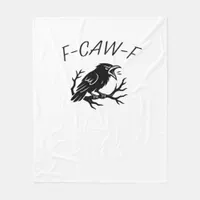 F-Caw-F Angry Crow Raven Funny Gothic Humor Bird P Fleece Blanket