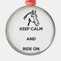 Keep Calm and Ride On Metal Ornament