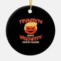 Trumpkin Make My Halloween Great Again Ceramic Ornament