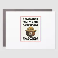 No Kings Remember Only You Can Prevent Fascism Car Magnet