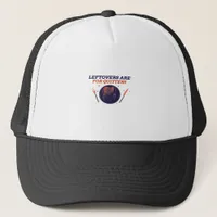 Leftovers Are For Quitters Funny Thanksgiving Clas Trucker Hat