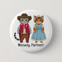 Meowdy Partner Cats of the wild west Button