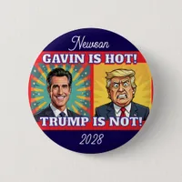 Newsom is Hot, Trump is Not Funny Political Button