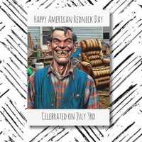 Happy American Redneck Day  Card