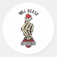 Skeleton Heart Till Death Do Us Part Classic Round Sticker