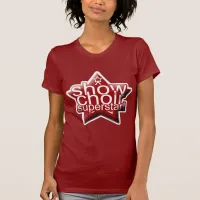 Show Choir Superstar! T-Shirt