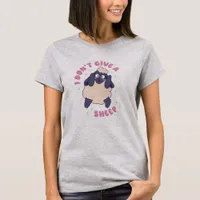 Funny I Don't Give a Sheep T-Shirt