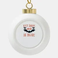 Eat Drink And Be Scary Halloween Bats Party Hallow Ceramic Ball Christmas Ornament