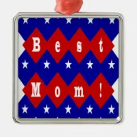 Best Mom in Patriotic Diamond Shape Metal Ornament