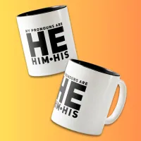 My Pronouns are HE HIM HIS Two-Tone Coffee Mug