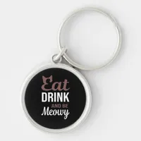 Eat Drink And Be Meowy Creative Style Keychain