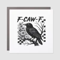 F-Caw-F Humor Funny Gothic Crow Car Magnet