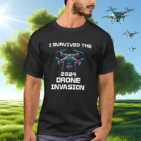 I Survived the 2024 Drone Invasion T-Shirt