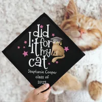 Funny Grad 2025 I Did It For My Cat Black Graduation Cap Topper