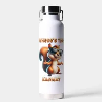 Where's the Karma Funny Squirrel in Shades Water Bottle