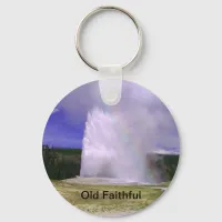 Old Faithful in Yellowstone National Park Keychain