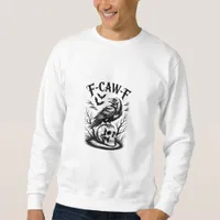 Halloween F-Caw-F Bird Crow Women Men Trendy Casua Sweatshirt