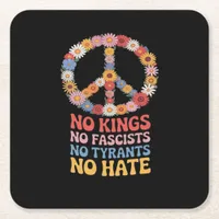 No Kings No Fascists No Tyrants No Hate Square Paper Coaster